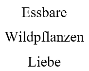 Essbare Wildpflanzen